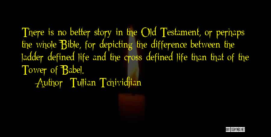 Going Up The Ladder Quotes By Tullian Tchividjian