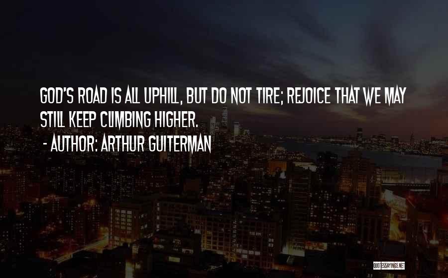 Going Uphill Quotes By Arthur Guiterman