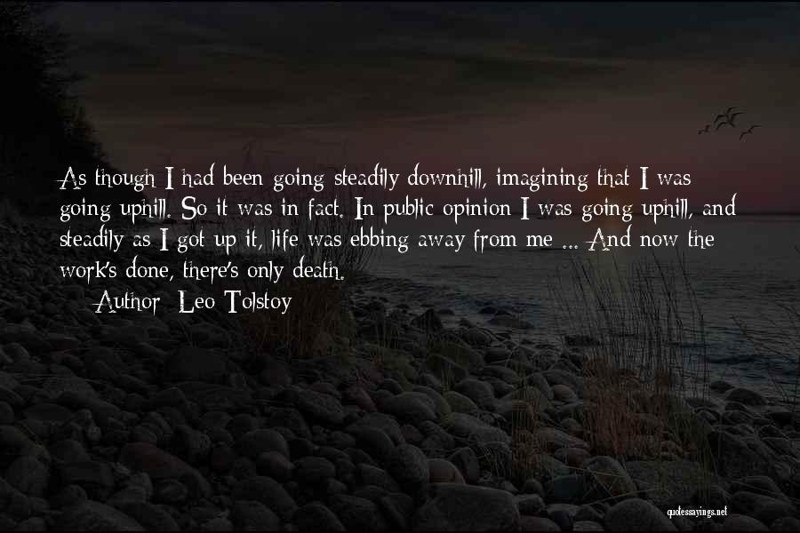 Going Uphill Quotes By Leo Tolstoy