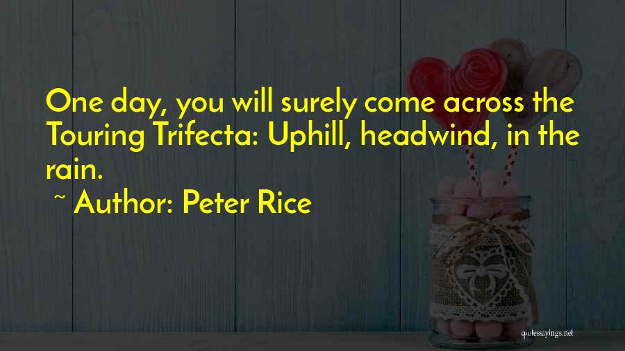 Going Uphill Quotes By Peter Rice