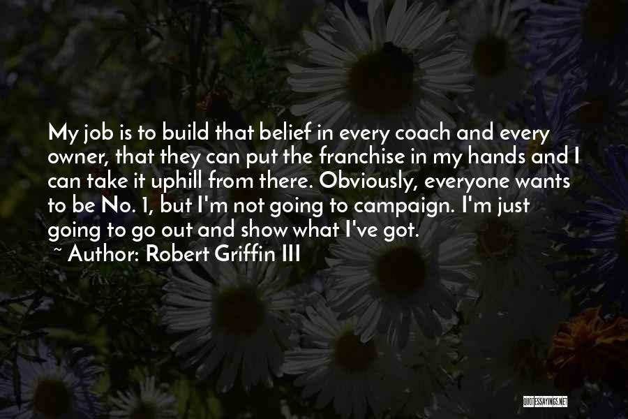 Going Uphill Quotes By Robert Griffin III