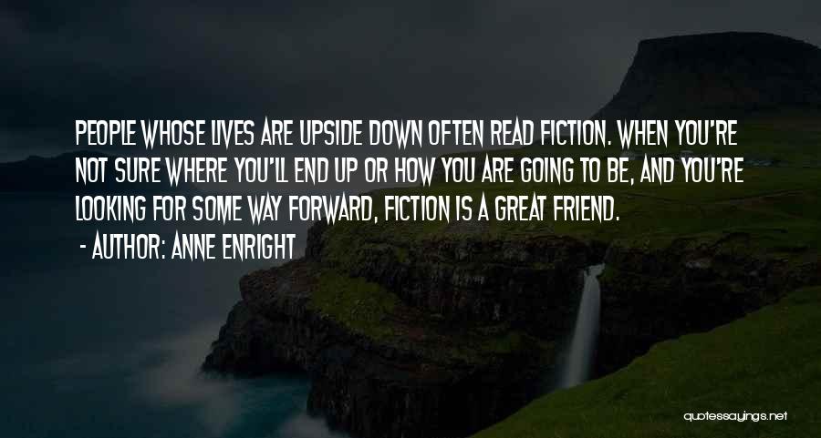 Going Upside Down Quotes By Anne Enright