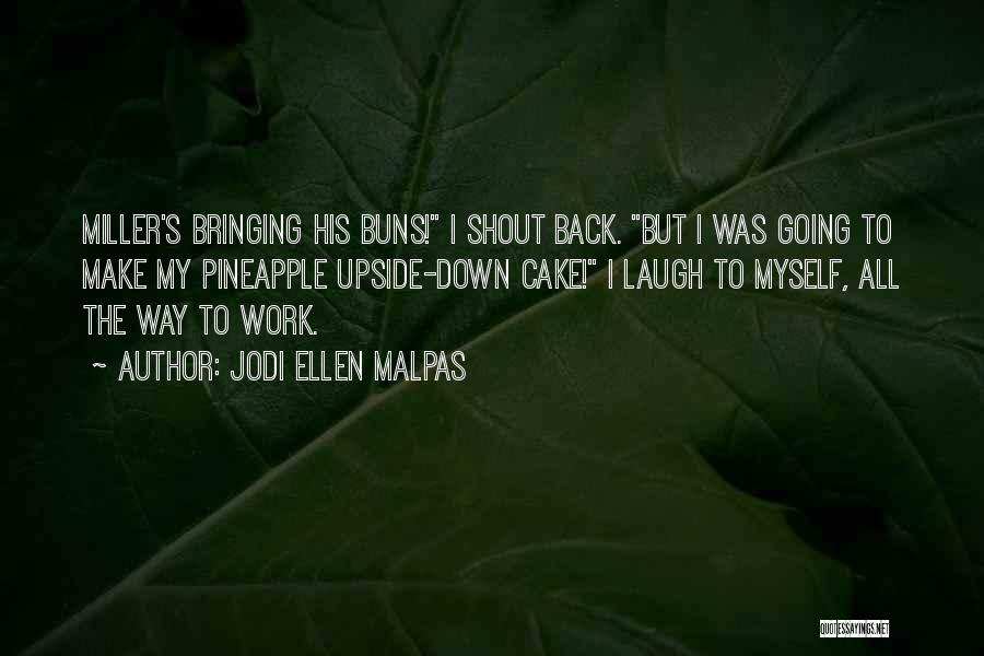 Going Upside Down Quotes By Jodi Ellen Malpas