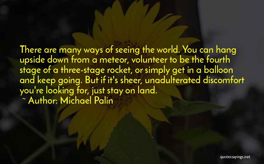 Going Upside Down Quotes By Michael Palin