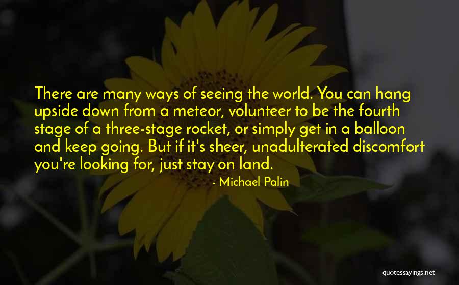 Going Upside Down Quotes By Michael Palin