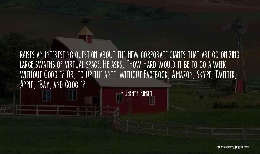 Going Virtual Quotes By Jeremy Rifkin Going Virtual Quotes By Jeremy Rifkin
