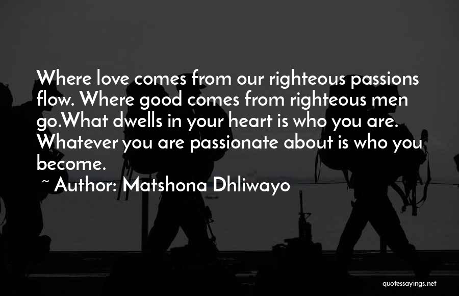 Going With The Flow Of Love Quotes By Matshona Dhliwayo