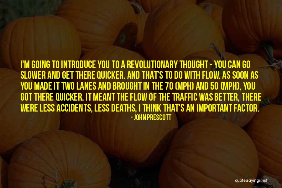 Going With The Flow Quotes By John Prescott Going With The Flow Quotes By John Prescott
