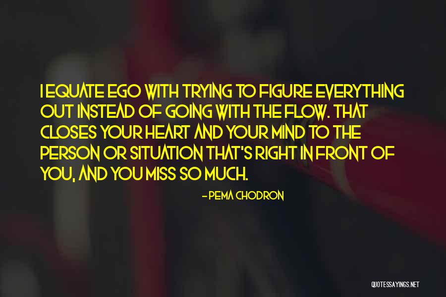 Going With The Flow Quotes By Pema Chodron Going With The Flow Quotes By Pema Chodron