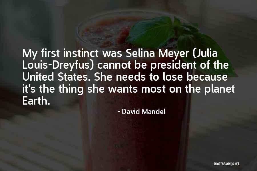 Going With Your First Instinct Quotes By David Mandel Going With Your First Instinct Quotes By David Mandel