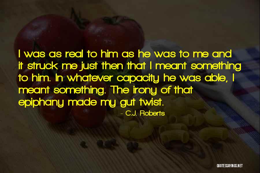 Going With Your Gut Quotes By C.J. Roberts Going With Your Gut Quotes By C.J. Roberts