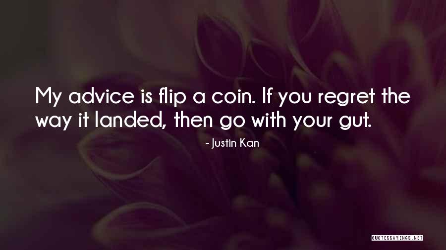 Going With Your Gut Quotes By Justin Kan Going With Your Gut Quotes By Justin Kan