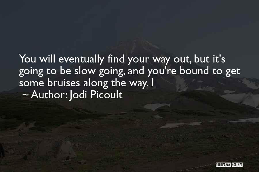 Going Your Way Quotes By Jodi Picoult