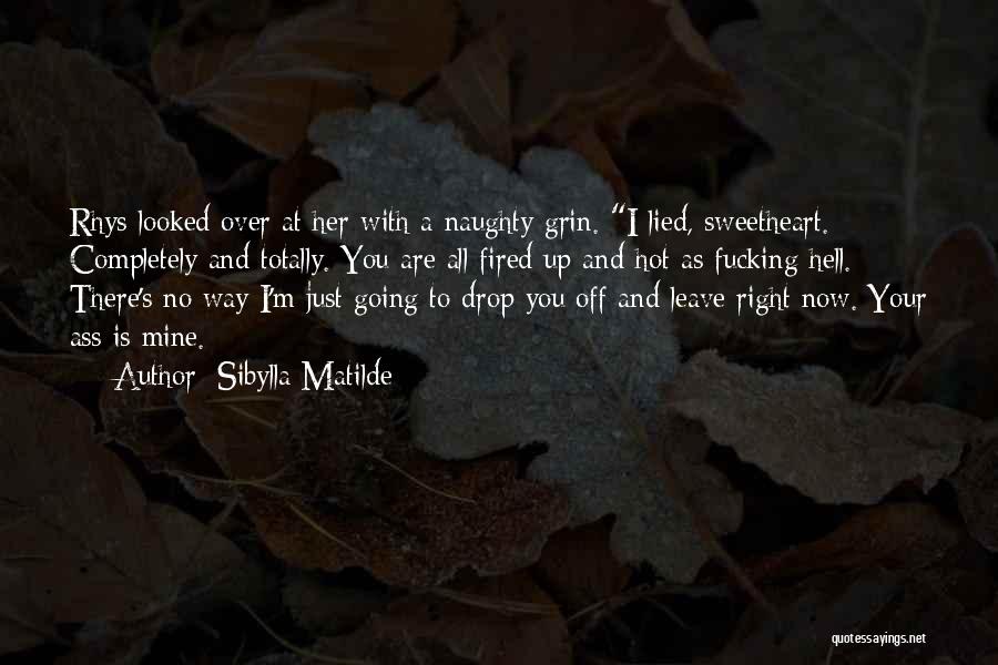 Going Your Way Quotes By Sibylla Matilde