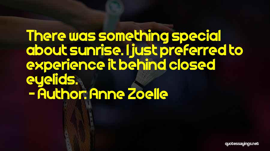 Goju Ryu Quotes By Anne Zoelle