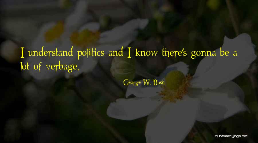 Gokalio Quotes By George W. Bush Gokalio Quotes By George W. Bush