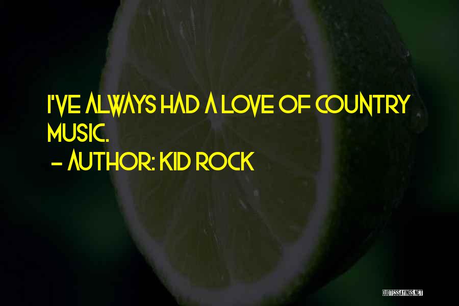 Gokce Akyildiz Quotes By Kid Rock