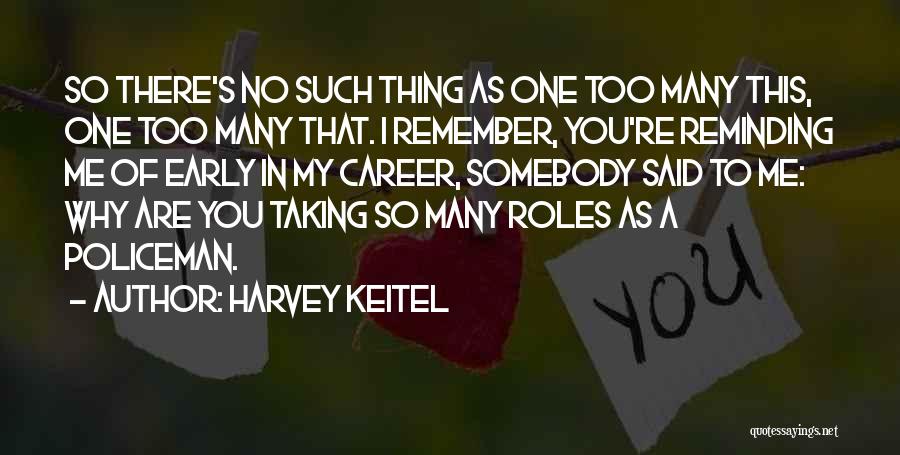 Gokhale Education Quotes By Harvey Keitel