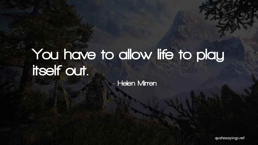 Gokhan Saki Quotes By Helen Mirren