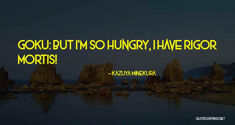 Goku's Quotes By Kazuya Minekura Goku's Quotes By Kazuya Minekura