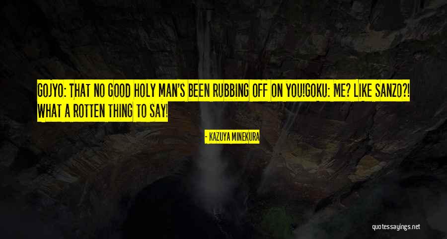 Goku's Quotes By Kazuya Minekura Goku's Quotes By Kazuya Minekura