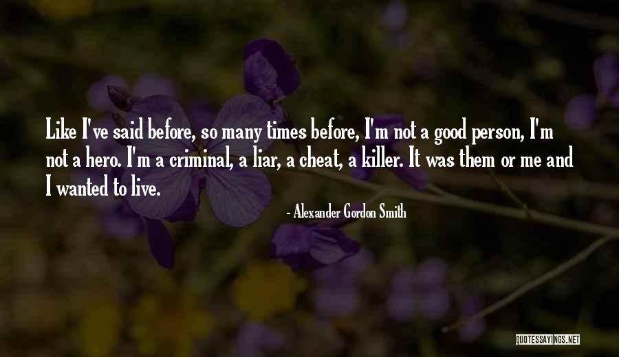 Golbin Slayer Quotes By Alexander Gordon Smith Golbin Slayer Quotes By Alexander Gordon Smith
