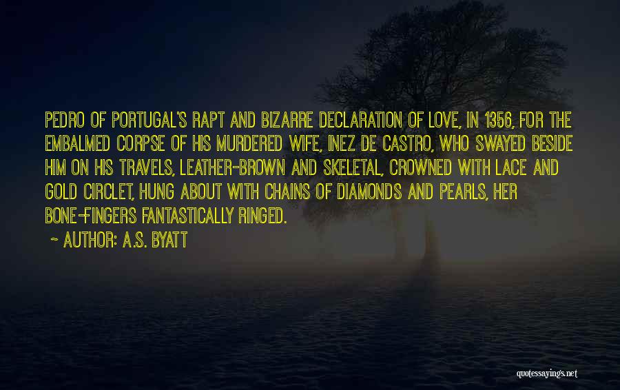 Gold And Diamonds Quotes By A.S. Byatt