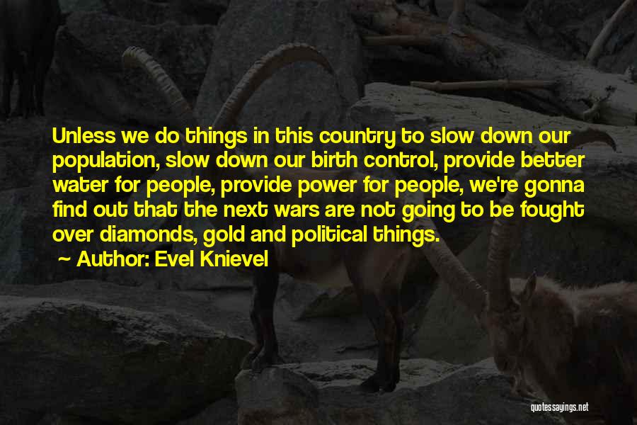 Gold And Diamonds Quotes By Evel Knievel