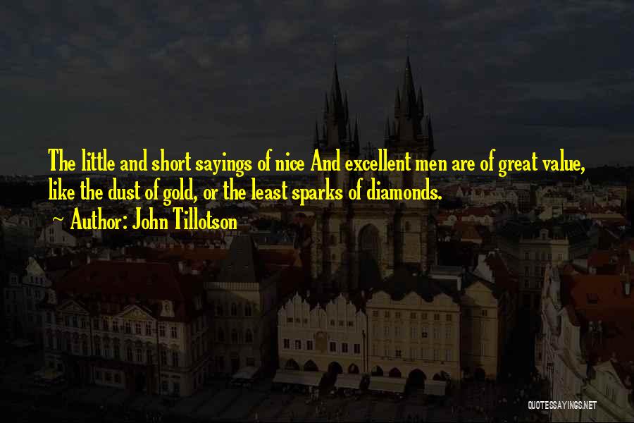 Gold And Diamonds Quotes By John Tillotson