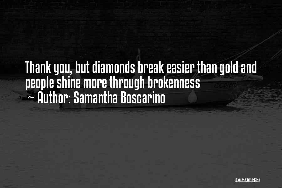 Gold And Diamonds Quotes By Samantha Boscarino