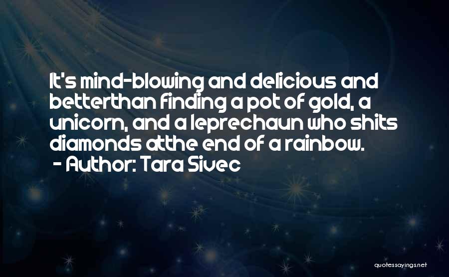 Gold And Diamonds Quotes By Tara Sivec