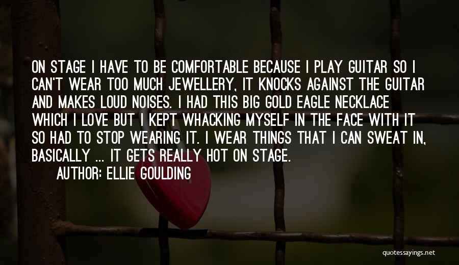 Gold And Love Quotes By Ellie Goulding