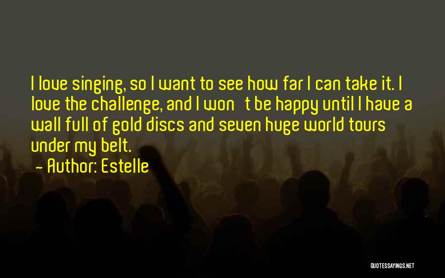 Gold And Love Quotes By Estelle