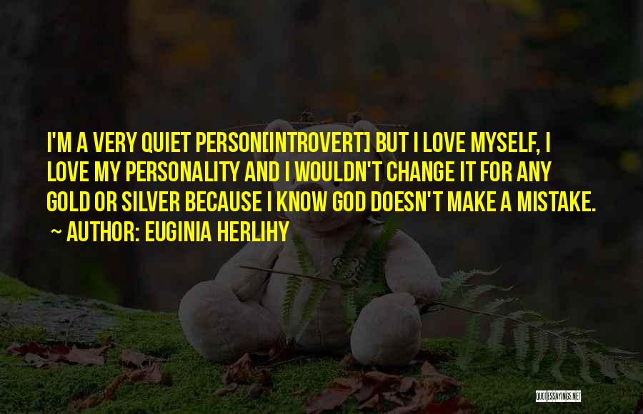 Gold And Love Quotes By Euginia Herlihy