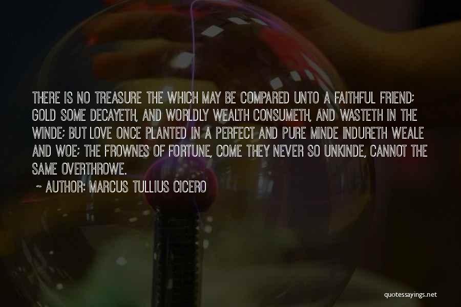 Gold And Love Quotes By Marcus Tullius Cicero