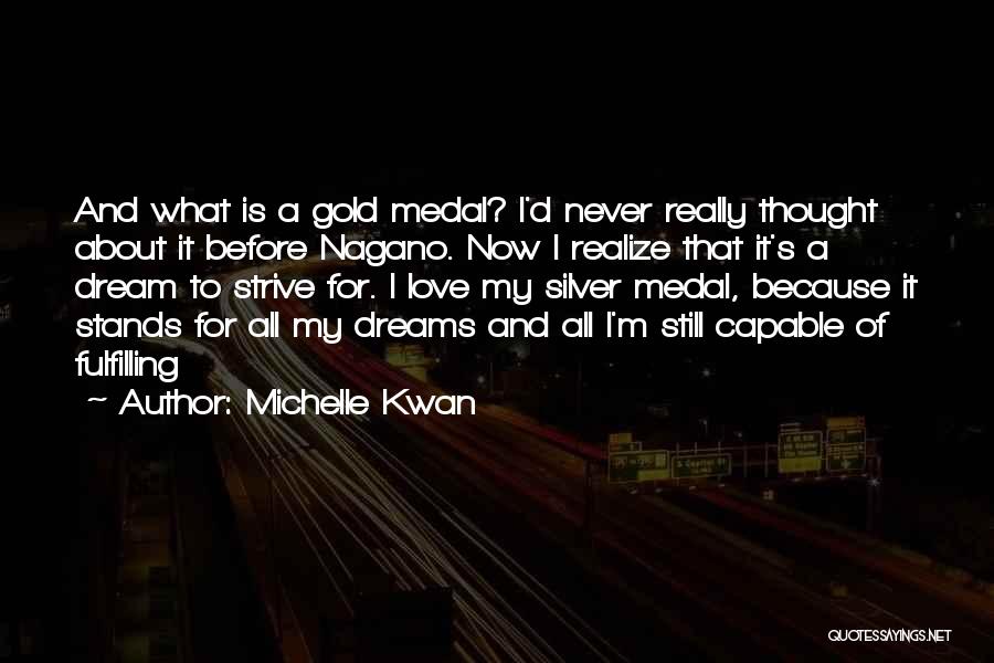 Gold And Love Quotes By Michelle Kwan