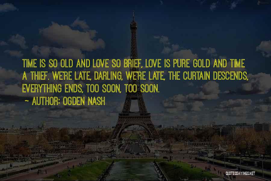 Gold And Love Quotes By Ogden Nash