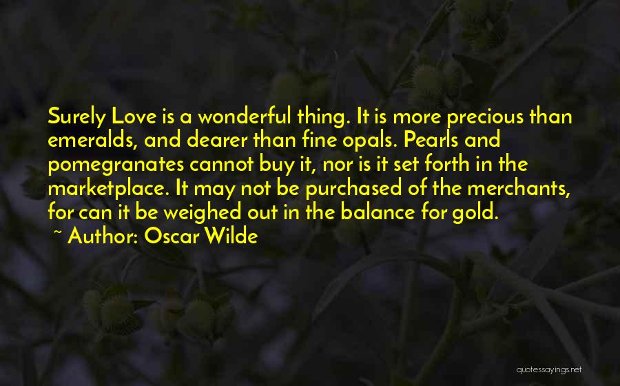 Gold And Love Quotes By Oscar Wilde