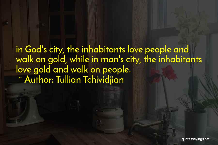 Gold And Love Quotes By Tullian Tchividjian