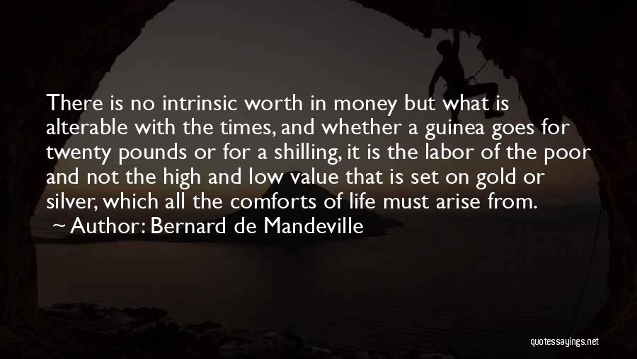 Gold And Silver Quotes By Bernard De Mandeville