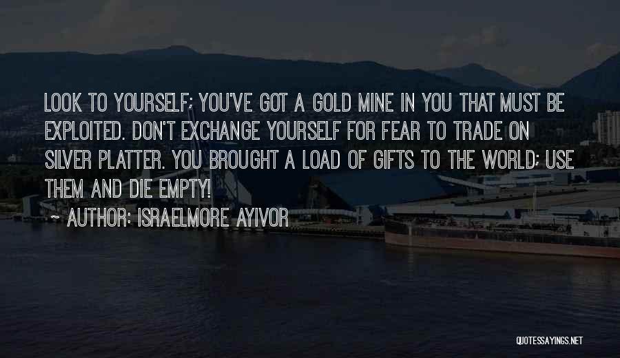 Gold And Silver Quotes By Israelmore Ayivor