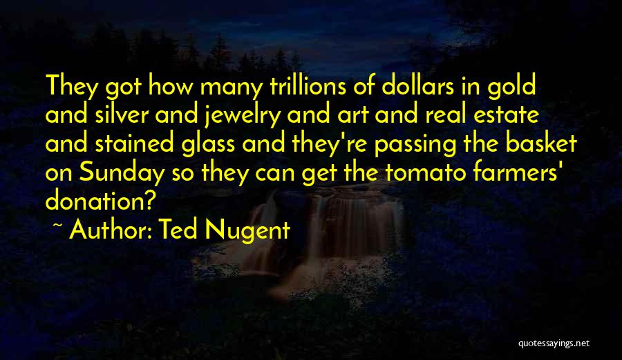 Gold And Silver Quotes By Ted Nugent