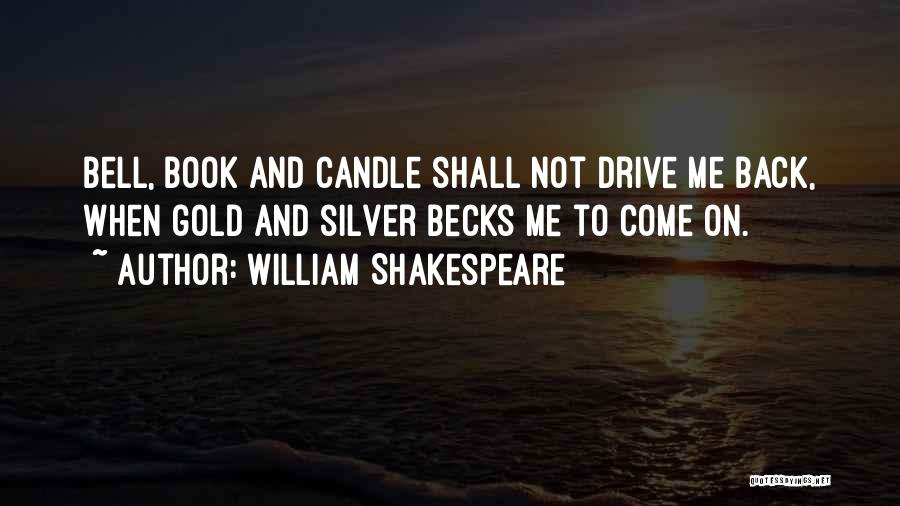 Gold And Silver Quotes By William Shakespeare