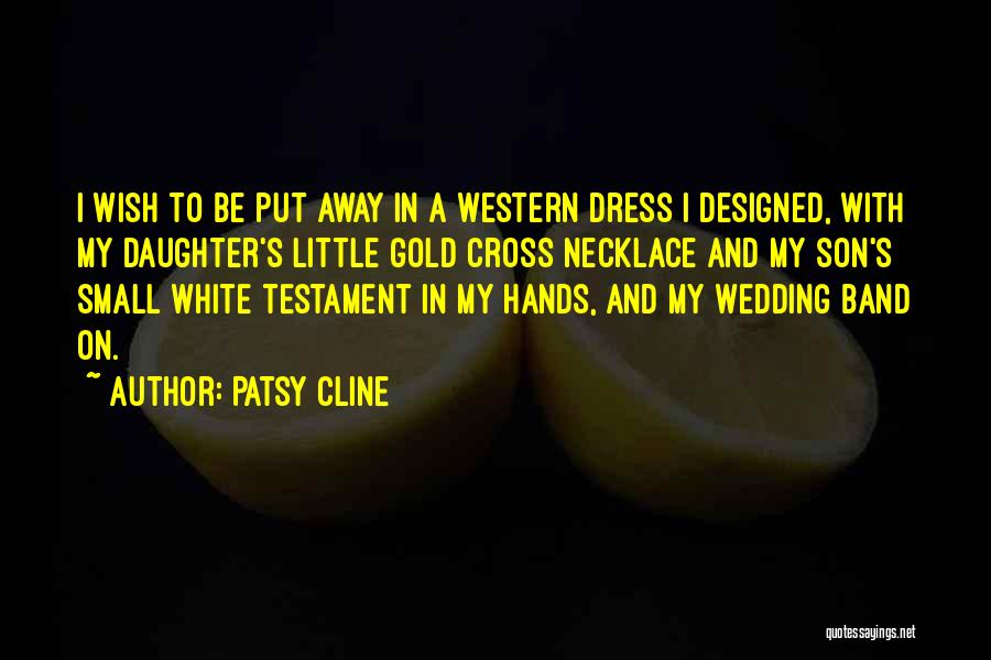 Gold And White Dress Quotes By Patsy Cline