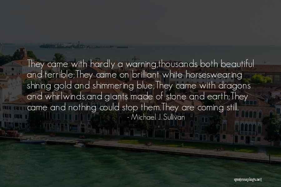 Gold And White Quotes By Michael J. Sullivan Gold And White Quotes By Michael J. Sullivan