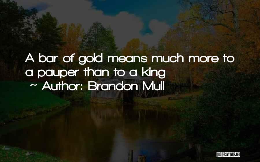 Gold Bar Quotes By Brandon Mull