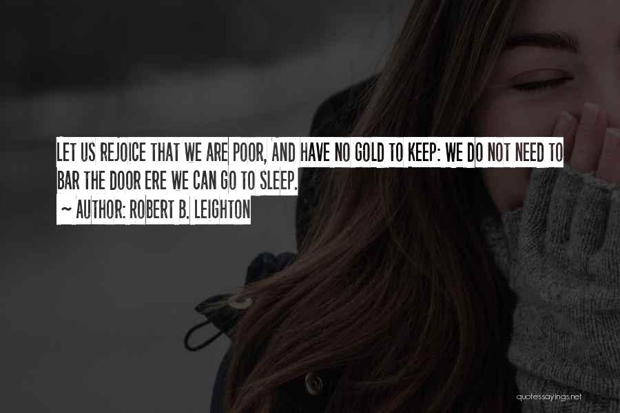 Gold Bar Quotes By Robert B. Leighton