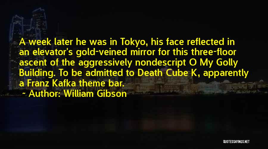 Gold Bar Quotes By William Gibson