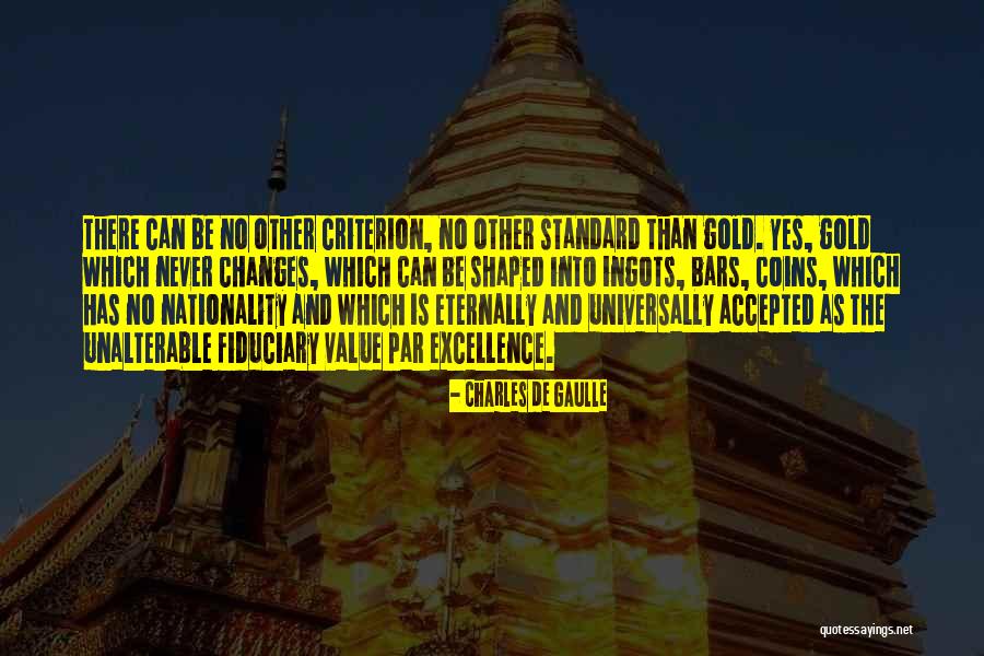 Gold Bars Quotes By Charles De Gaulle