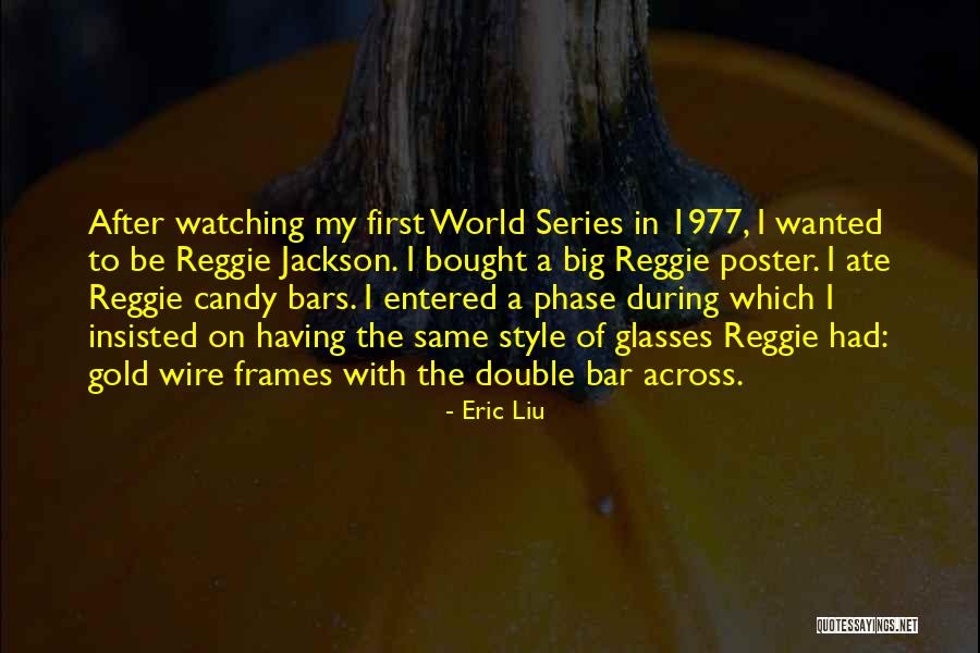 Gold Bars Quotes By Eric Liu